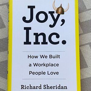 Joy, Inc.: How We Built a Workplace People Love